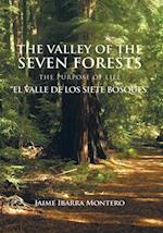 Valley of the Seven Forests the Purpose of Life 'El Valle De Los Siete Bosques'