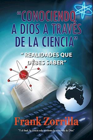 Conociendo a Dios a Traves de La Ciencia