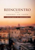 “Reencuentro… Razonar Sin Razón’’