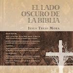 El Lado Oscuro de La Biblia