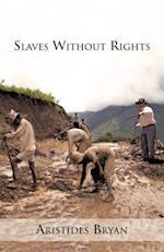 Slaves Without Rights