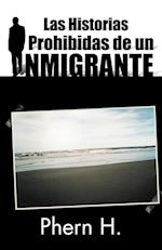 Las Historias Prohibidas de Un Inmigrante