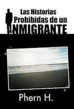 Las Historias Prohibidas de Un Inmigrante