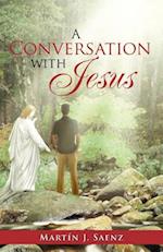 A Conversation with Jesus
