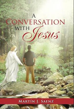 A Conversation with Jesus