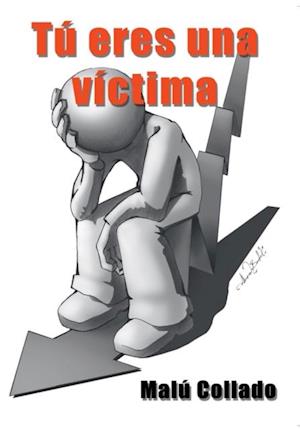 Tu Eres Una Victima