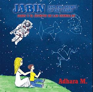 Jabin and the Secret of the Stars/ Jabin Y El Secreto De Las Estrellas