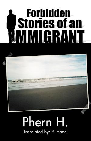 Forbidden Stories of an Immigrant