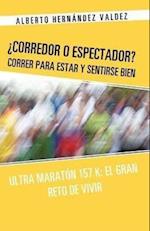 Corredor O Espectador? Correr Para Estar y Sentirse Bien