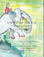 Sebastian the Boy Who Loved Elephants