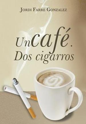 Un Cafe, DOS Cigarros