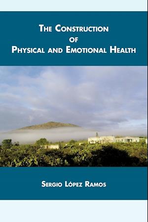 The Construction of Physical and Emotional Health