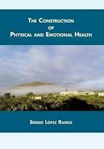 The Construction of Physical and Emotional Health