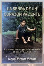 La Senda De Un Corazón Valiente