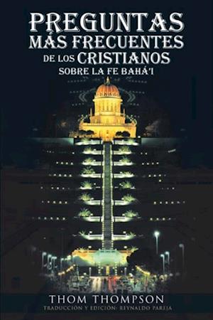 Preguntas Más Frecuentes De Los Cristianos Sobre La Fe Bahá''i