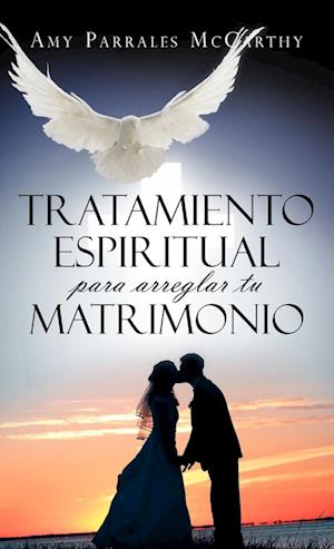 Tratamiento Espiritual Para Arreglar Tu Matrimonio