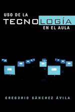 USO de La Tecnologia En El Aula