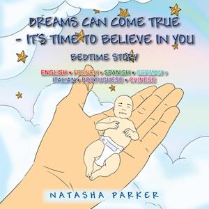 Dreams Can Come True - It'S Time to Believe in You/ Tus Suenos Pueden Hacerse Una Realidad -Es Tiempo De Creer En Ti