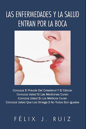 Las Enfermedades y La Salud Entran Por La Boca