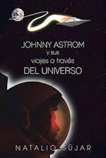 Johnny Astrom y Sus Viajes a Traves del Universo