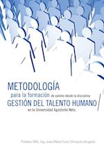 Metodología Para La  Formación De Valores Desde La Disciplina Gestión Del Talento Humano En La Universidad Agostinho Neto.