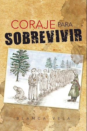 Coraje Para Sobrevivir