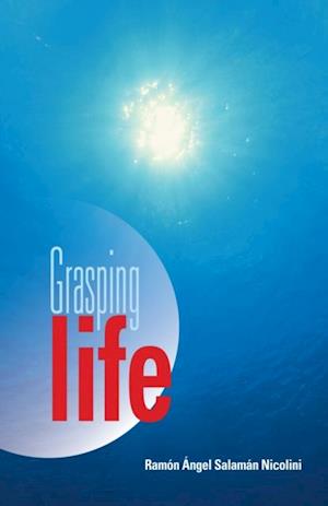 Grasping Life