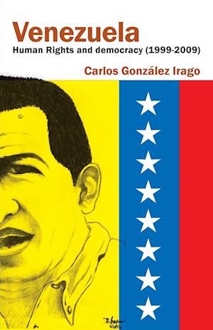 Venezuela Human Rights and Democracy (1999-2009)