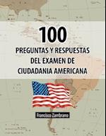 100 Preguntas y Respuestas del Examen de Ciudadania Americana