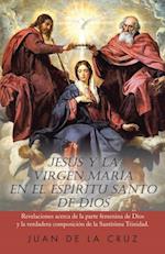Jesús Y La Virgen María En El Espíritu Santo De Dios