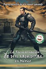 La Reencarnacion de Un Samurai En Mexico