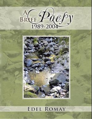 Brief Poesy, 1989-2004