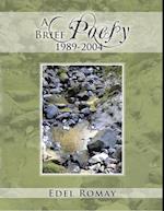 Brief Poesy, 1989-2004