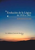 La Evolucion de La Logica de 1910 a 1961