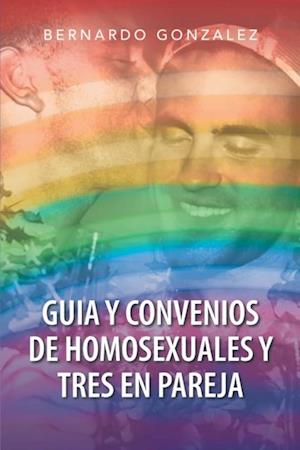 Guia Y Convenios  De  Homosexuales Y Tres En Pareja