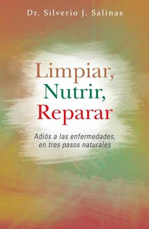 Limpiar, Nutrir, Reparar