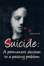Suicide: a Permanent Decision to a Passing Problem