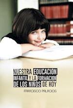 Nuestra Educacion Infantil y La Formacion de Los Ninos de Hoy