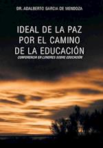 Ideal de La Paz Por El Camino de La Educacion