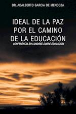 Ideal de La Paz Por El Camino de La Educacion