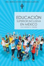 Educación Superior Inclusiva En México