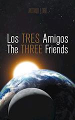 Los Tres Amigos/The Three Friends