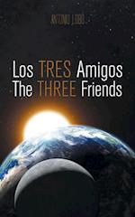 Los Tres Amigos/The Three Friends