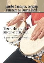 Arriba Santurce, Corazon Rumbero de Puerto Rico! Tierra de Grandes Percusionistas, Vol. 1
