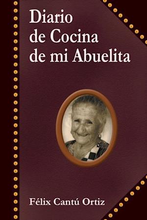 Diario De Cocina De Mi Abuelita