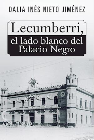 Lecumberri, El Lado Blanco del Palacio Negro