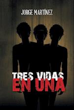 Tres Vidas En Una