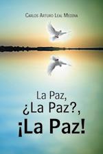 La Paz, ¿La Paz?, ¡La Paz!