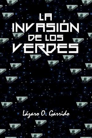 La Invasion de Los Verdes