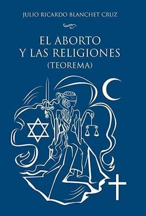 El Aborto y Las Religiones (Teorema)